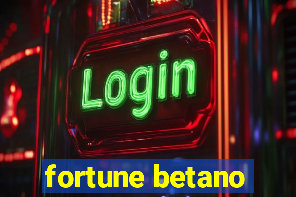 fortune betano